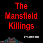 The Mansfield Killings – a true story on a brutal killing spree in Ohio
